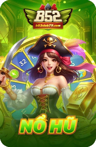 Nổ hũ B52club79